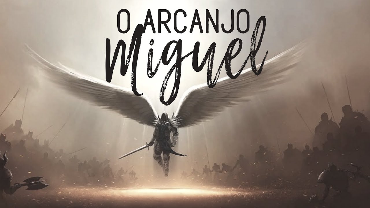 O arcanjo Miguel segundo a BÍBLIA