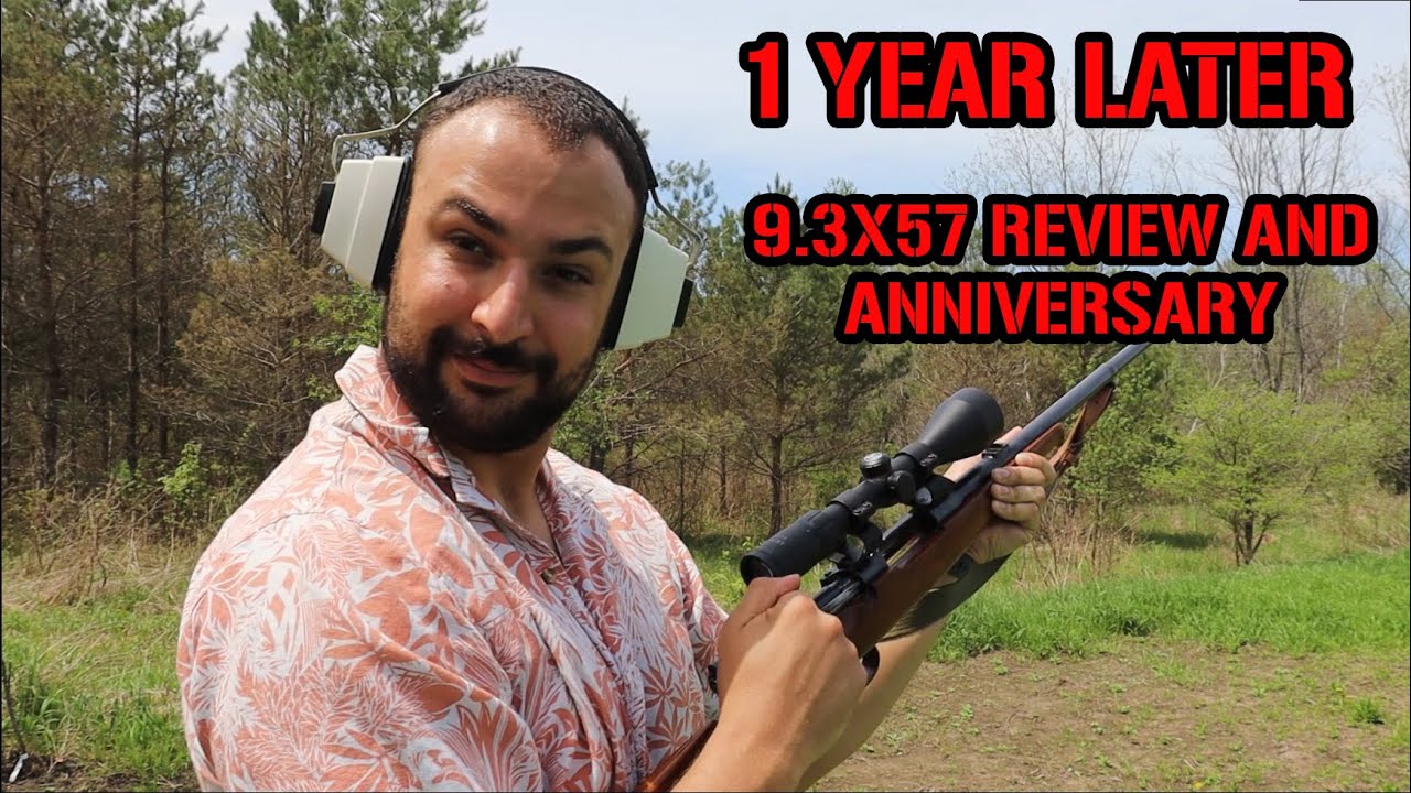 One Year Later - 9.3X57 Review and Channel Anniversary!
