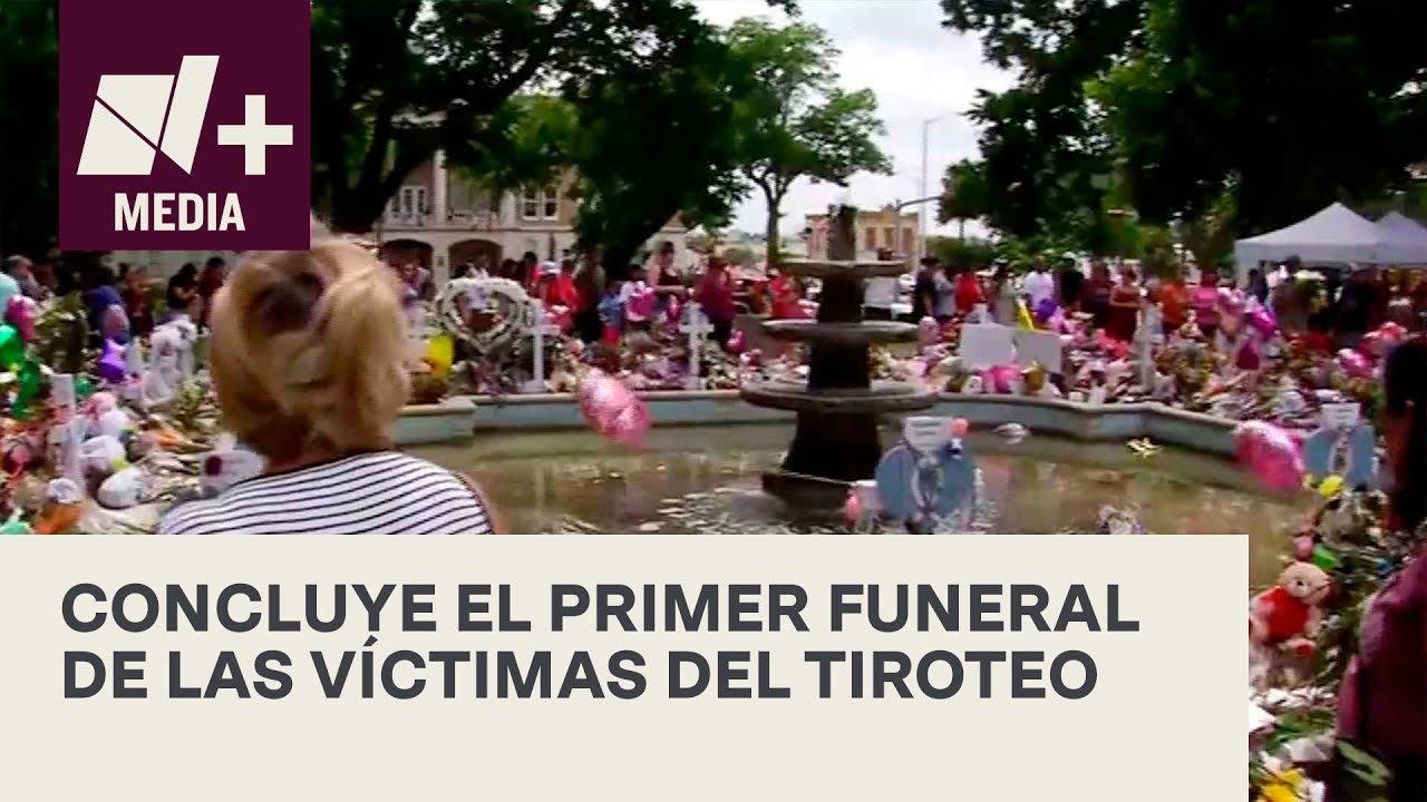 Tiroteo en Texas: Concluye el primer funeral de víctimas en Uvalde - N+