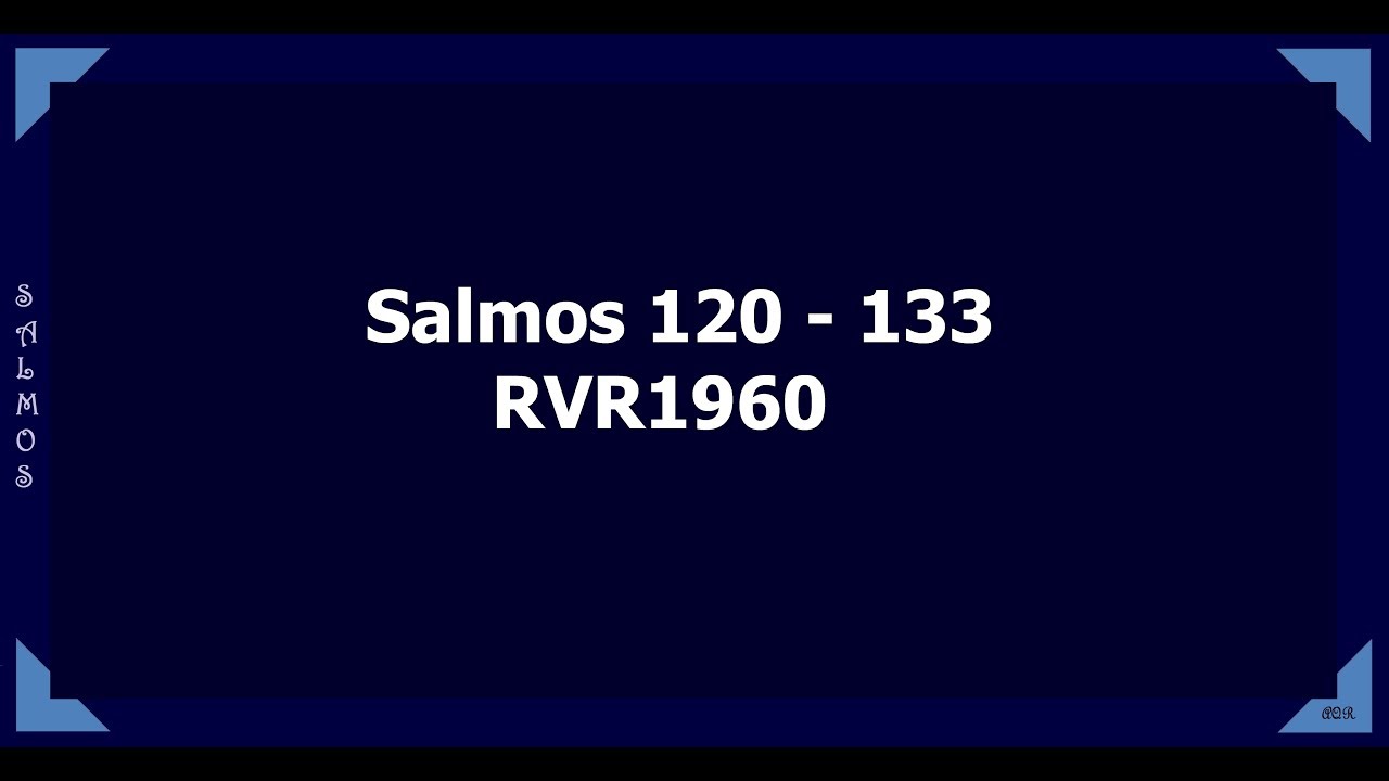 la Biblia hablada/ Salmos 120 - 133
