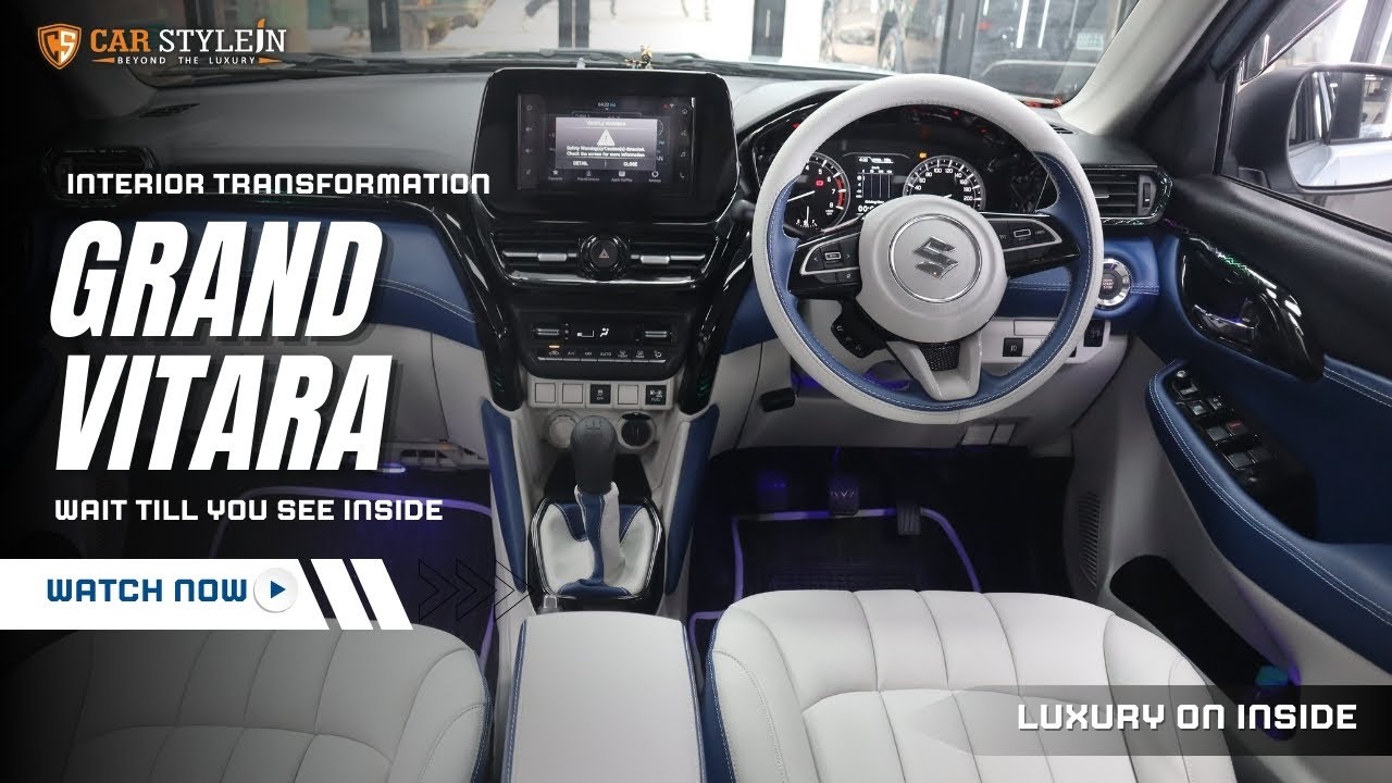 Ultimate Grand Vitara Interior Modification | Carstylein