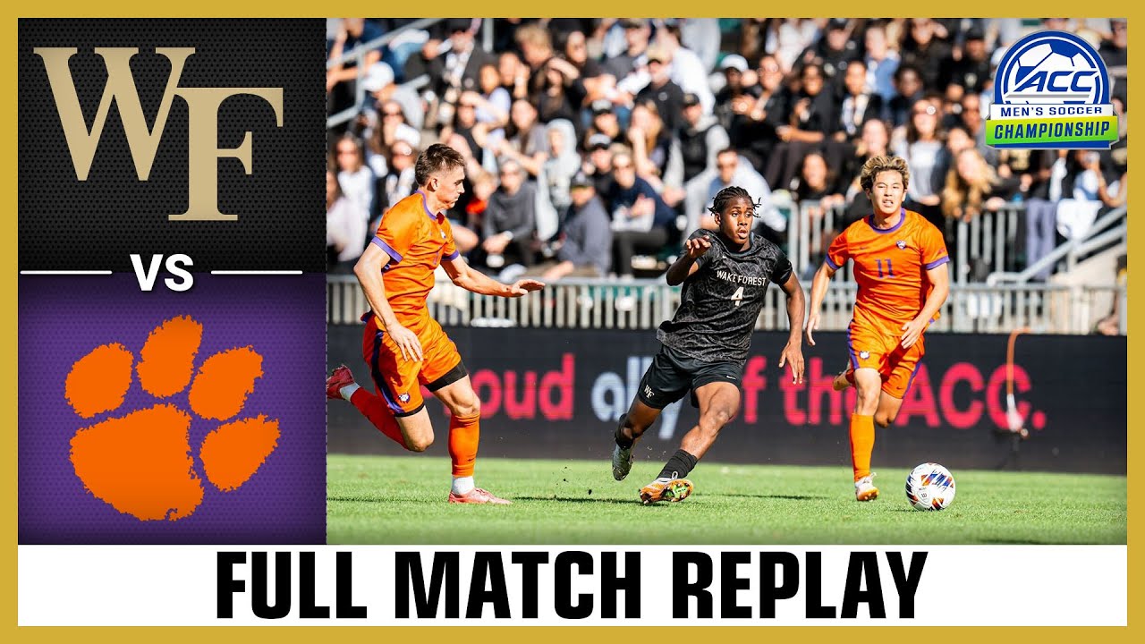 Clemson vs. Wake Forest Full Match Replay | 2024  ACC Men's Soccer Championship