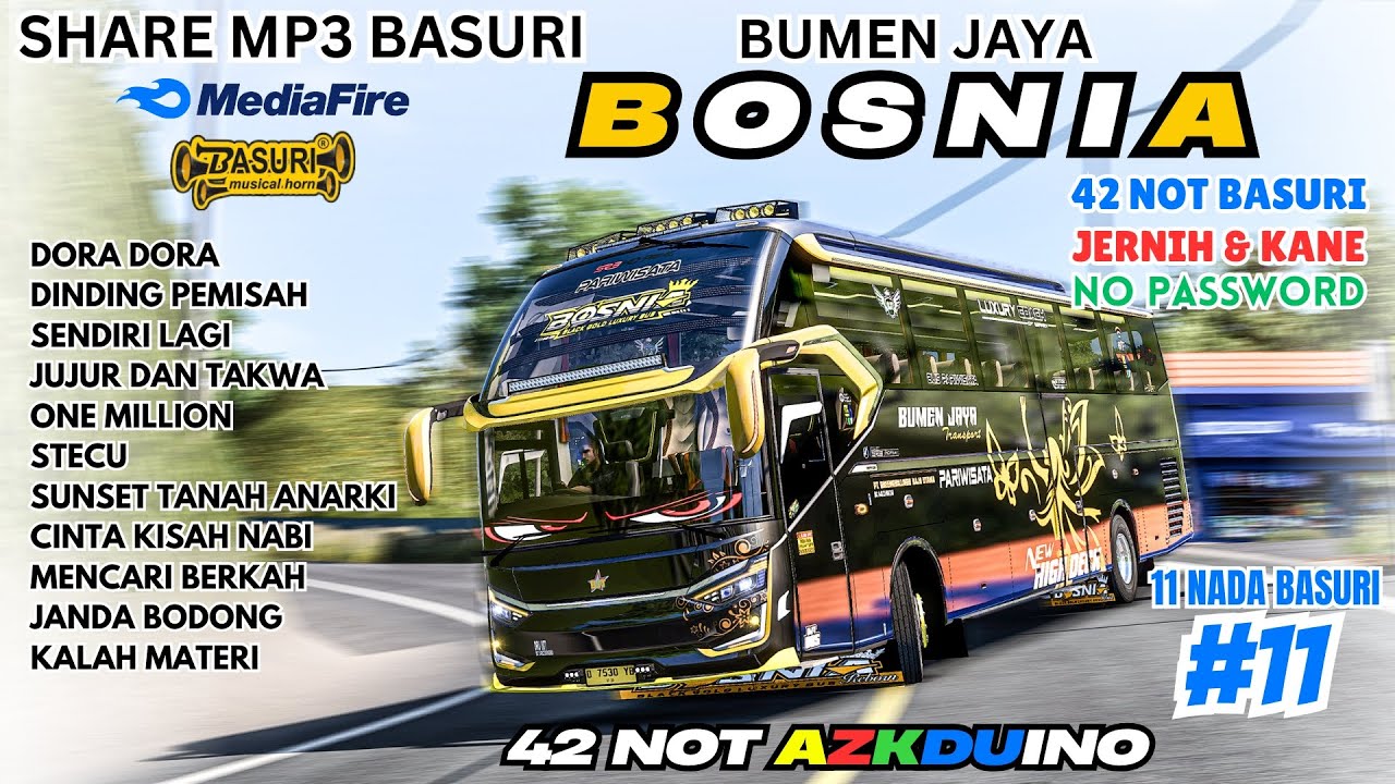 KANE 🥳 SHARE BASURI BUSSID BOSNIA BUMEN JAYA 42 NOT AZKDUINO ! Link Mp3 Basuri Mediafire No Password