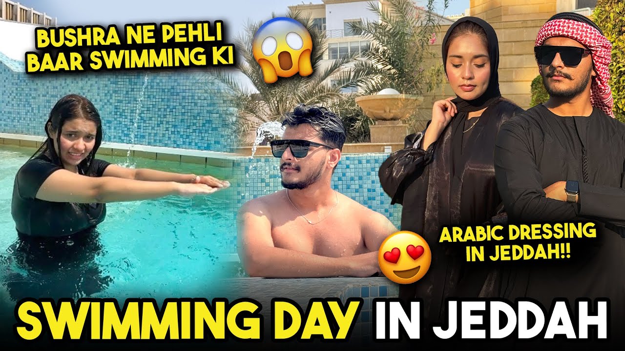 Bushra's Swimming (Gone Extremely Wrong) 😱 | Trying Arabic Dresses in Jeddah ❤️