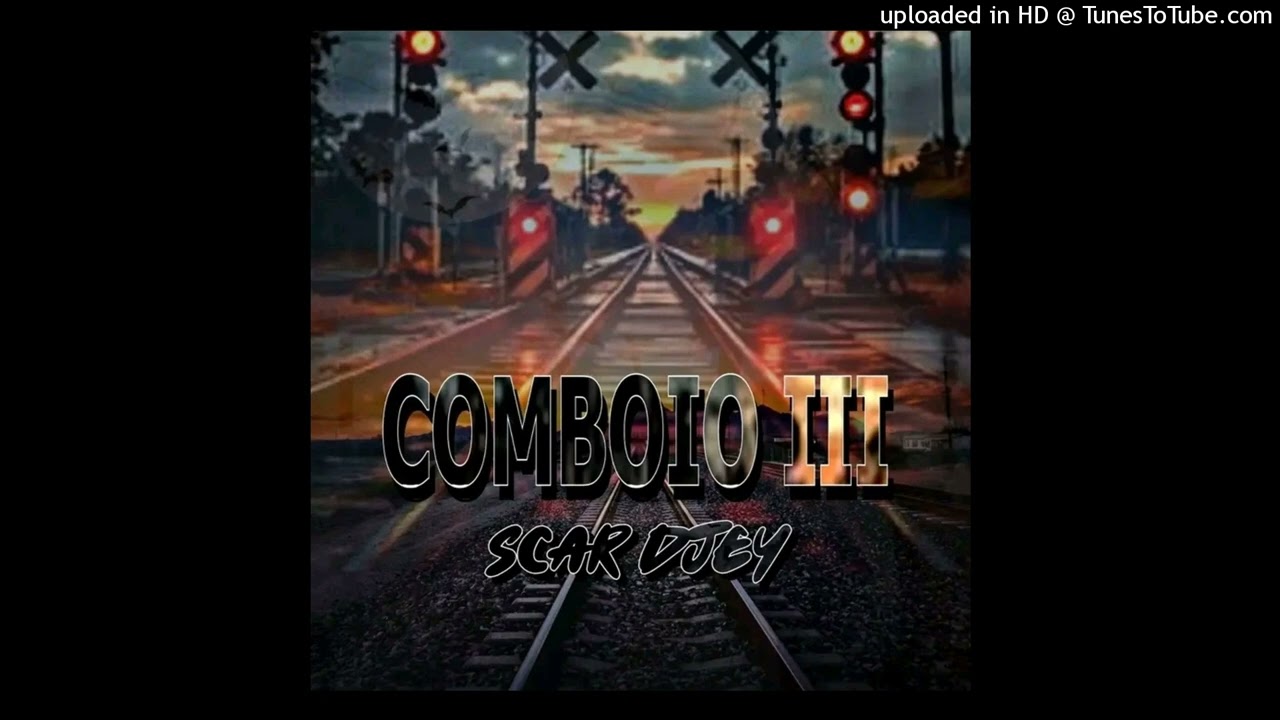 Comboio III - Scar Dj3y