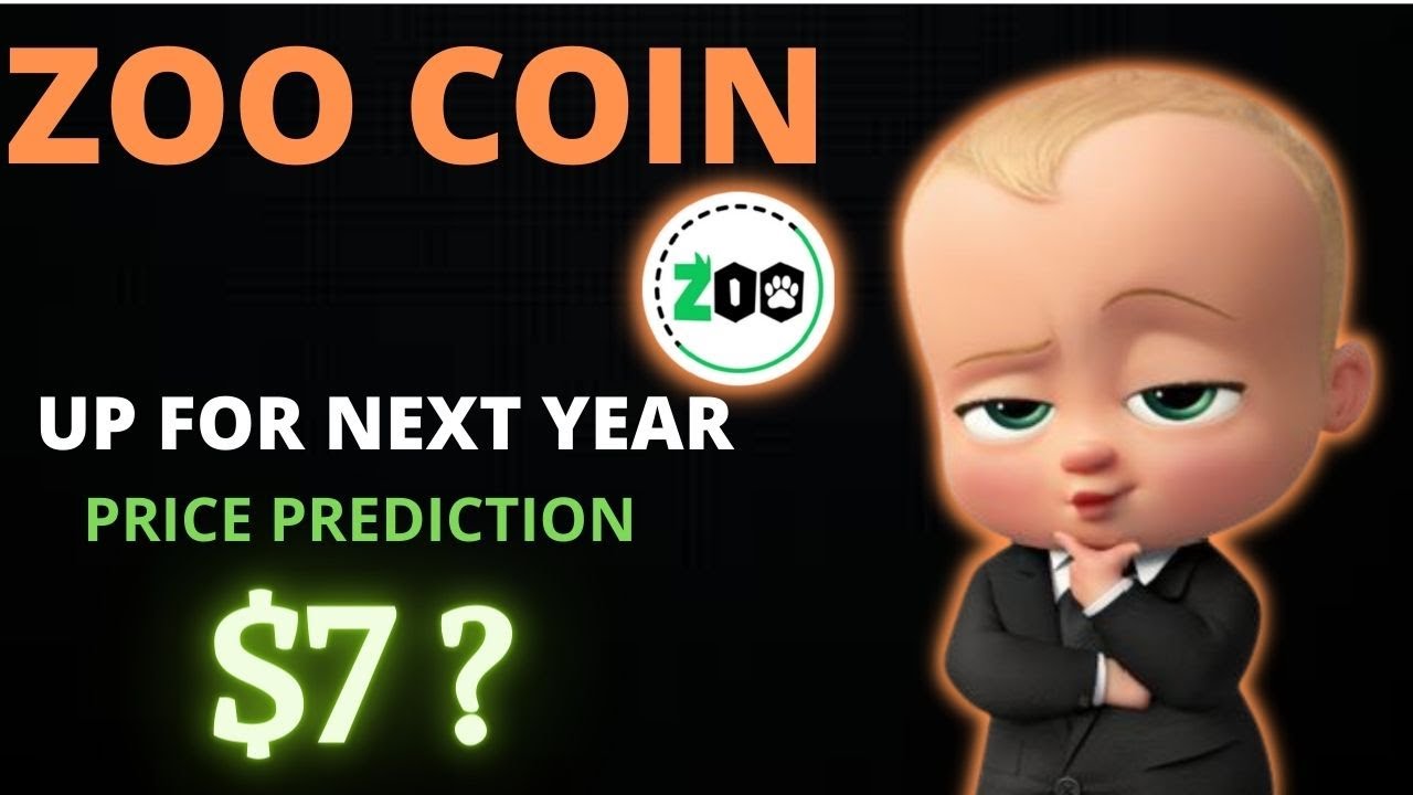 Zoocoin Cryptocurrency based on the zoo of animals PRICE REDICTION BEXT YEAR $7 ?