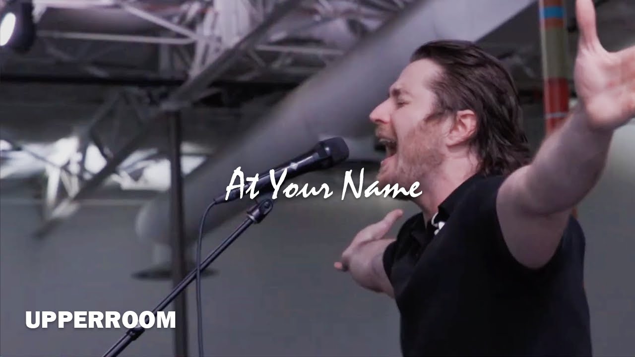 At Your Name (Yahweh Yahweh) - UPPERROOM