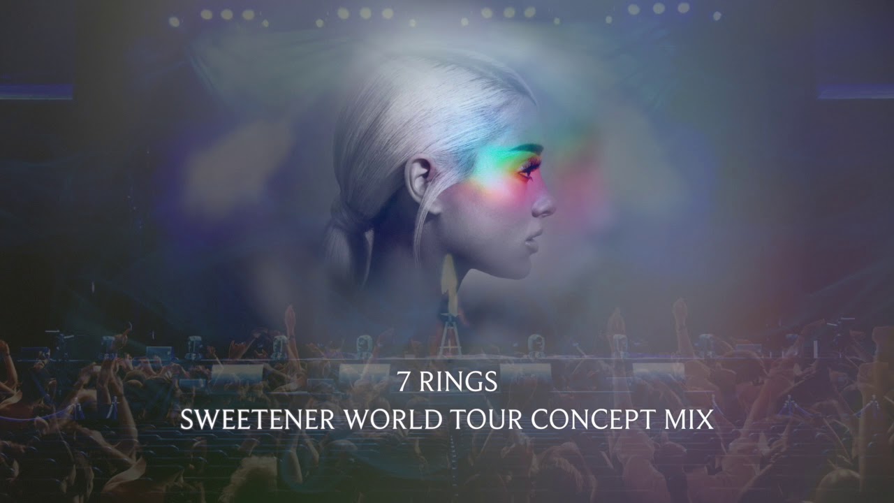 4. 7 Rings (Sweetener World Tour Concept Mix) | Ariana Grande