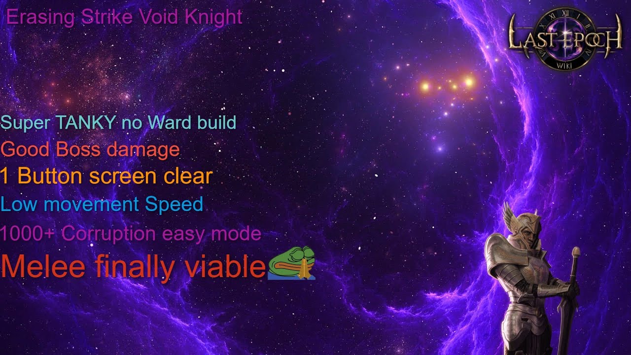Last Epoch 1.1 Erasing Strike Void knight - 1000 Corruption MELEE viable again ??