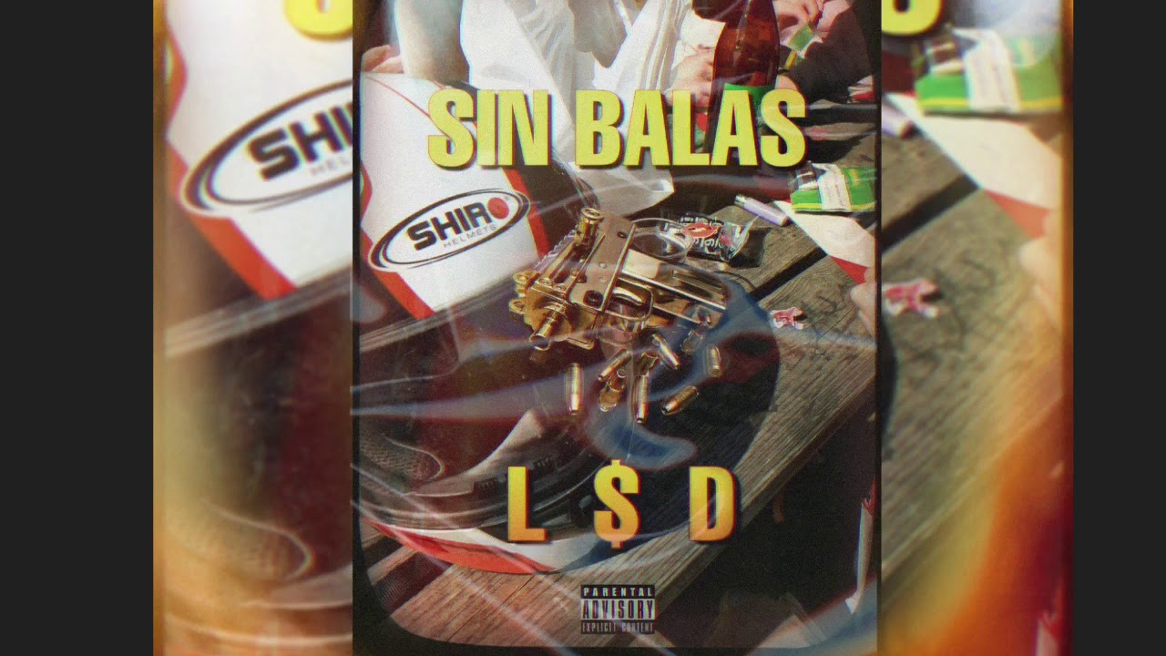 Sin Balas - LSD
