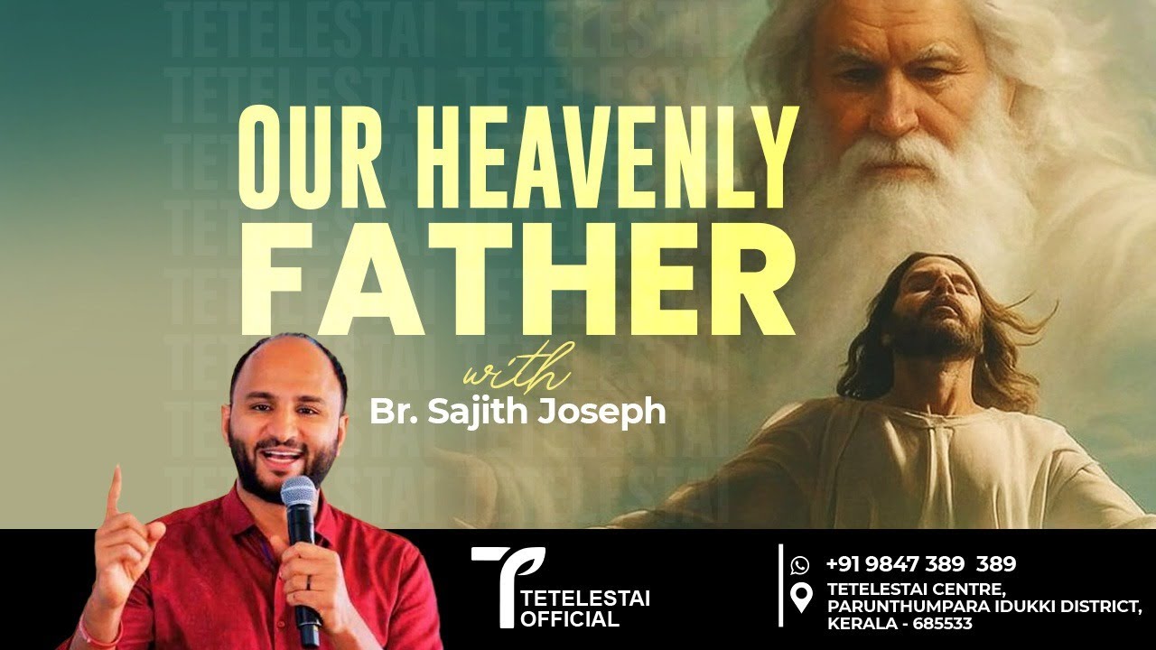 OUR HEAVENLY FATHER | Br Sajith Joseph | English Christian Message