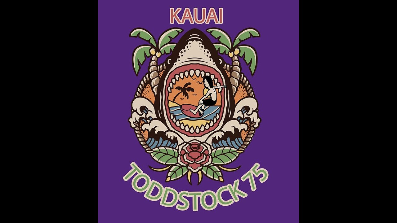TODDSTOCK75 - Kauai, Hawaii - June, 2023