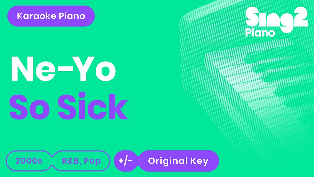 Ne-Yo - So Sick (Karaoke Piano)