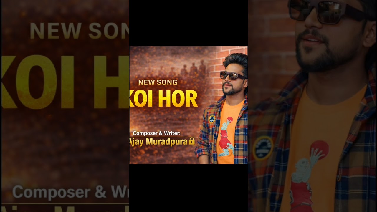 Koi Hor – New Punjabi Song 2026 | Composer & Writer: Ajay Muradpura