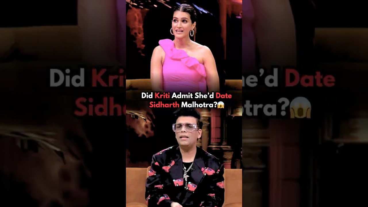 Why Kriti Sanon Wants To Date Sidharth Malhotra?🤔Karan Johar #kritisanon #karanjohar #bollywood