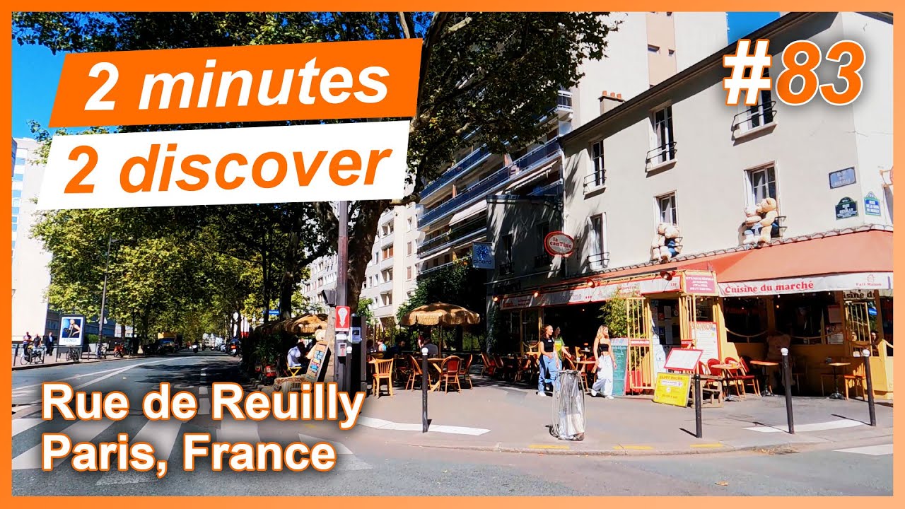 2 minutes 2 discover 83: Rue de Reuilly, Paris, France
