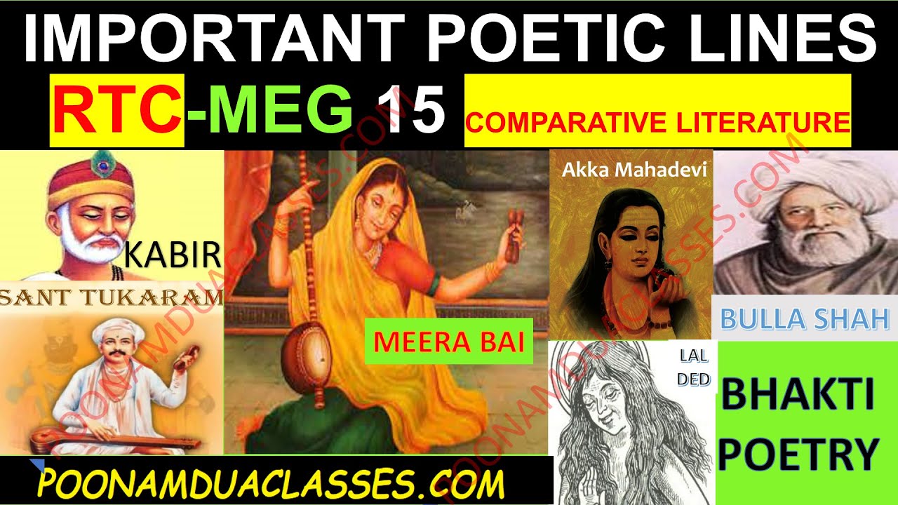 MEG-15 Comparative Literature : Theory and Practice  Important Poems RTC Bhakti Movement