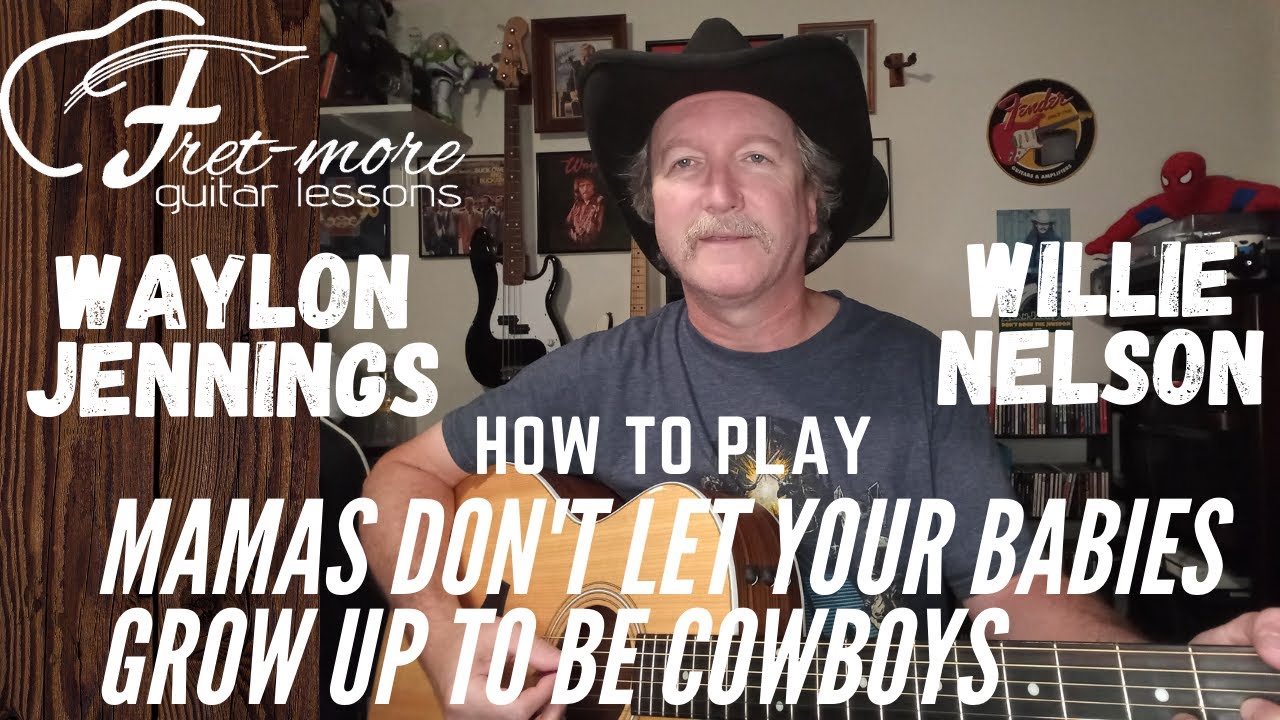 Mama's Don't Let Your Babies Grow Up to Be Cowboys - Waylon Jennings Willie Nelson - Guitar Lesson