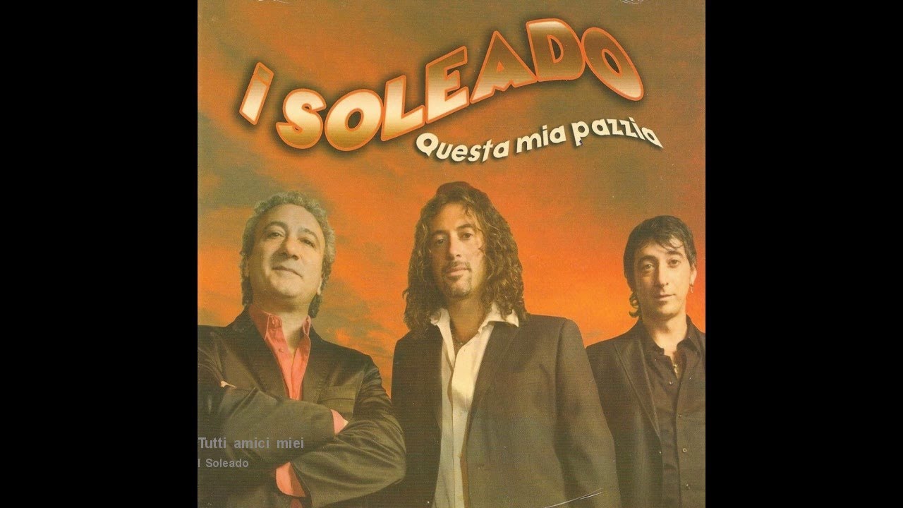 I Soleado - Tutti amici miei