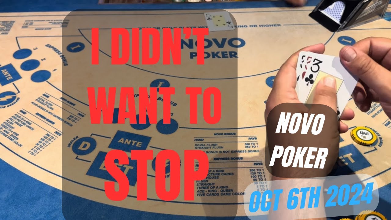 NOVO POKER ! OCT 6TH 2024 I didn't want to stop