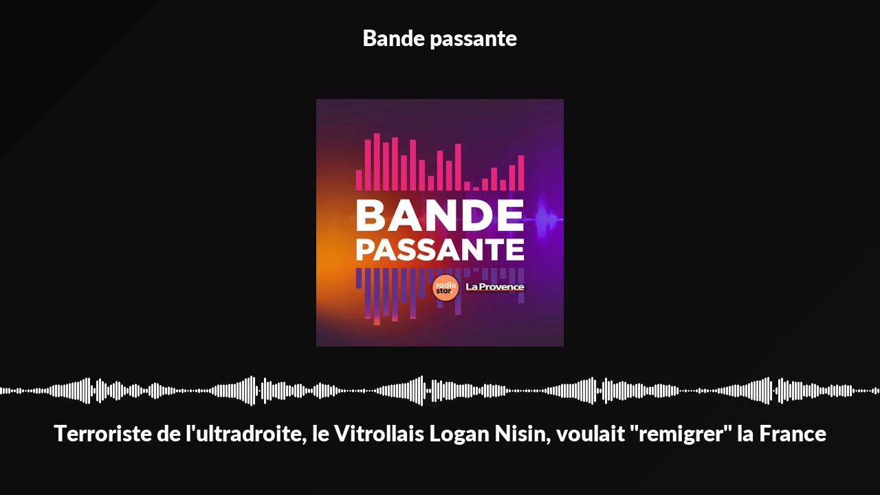 Terroriste de l'ultradroite, le Vitrollais Logan Nisin, voulait 