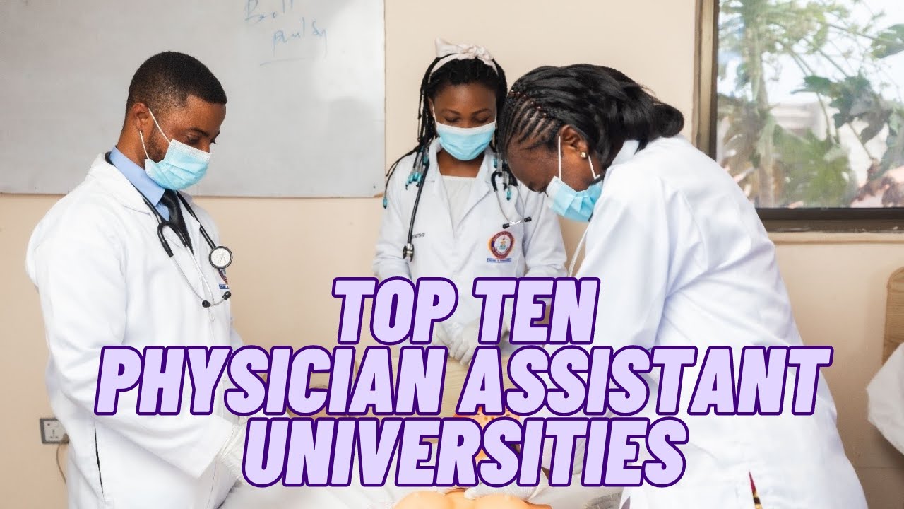 10 Best Physician Assistant Schools In Ghana