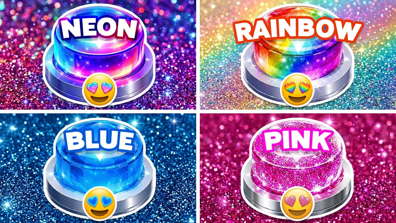 Choose One Button! 🌟 Neon 🌈 Rainbow 💙 Blue 🌸 Pink