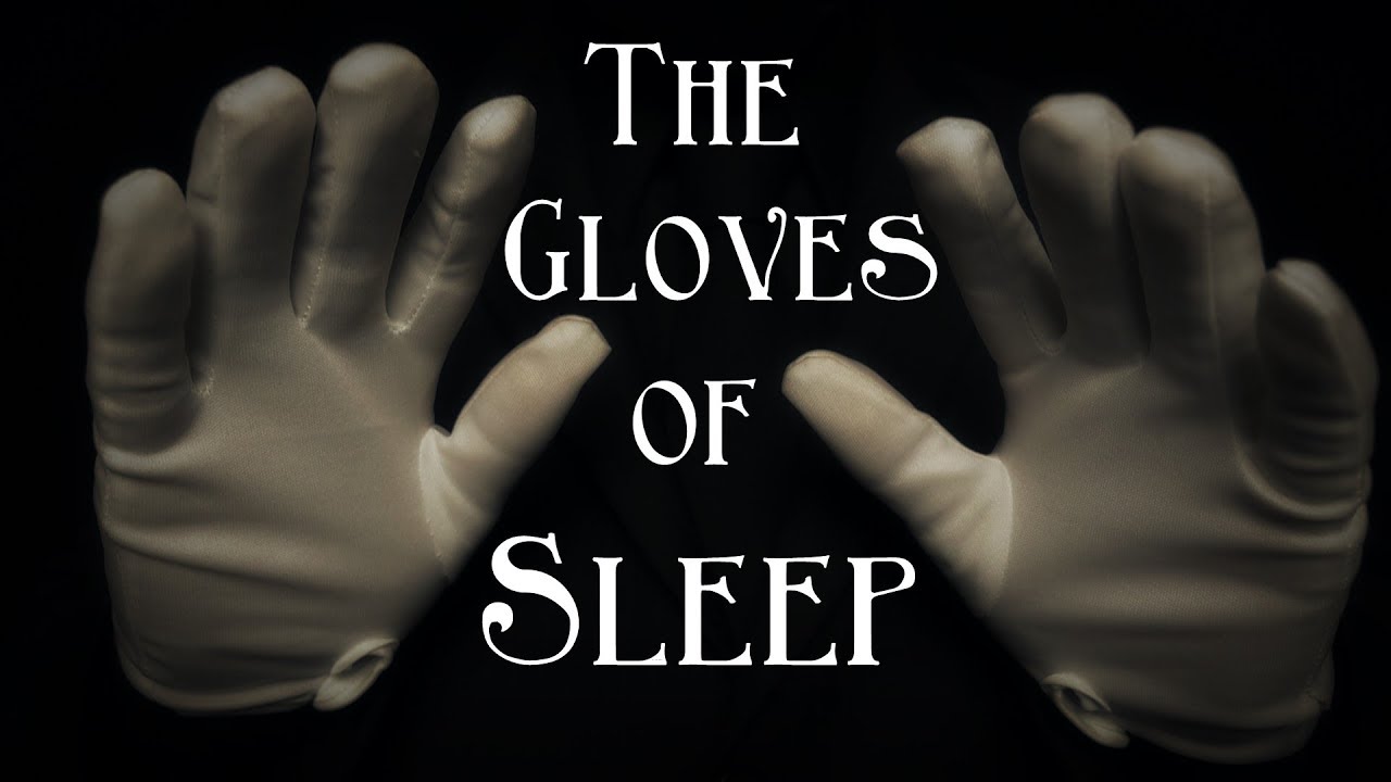 The Gloves of Sleep