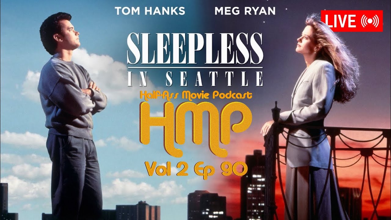 LIVE- HMP Vol 2 Ep 90- Sleepless in Seattle (1993) 📱