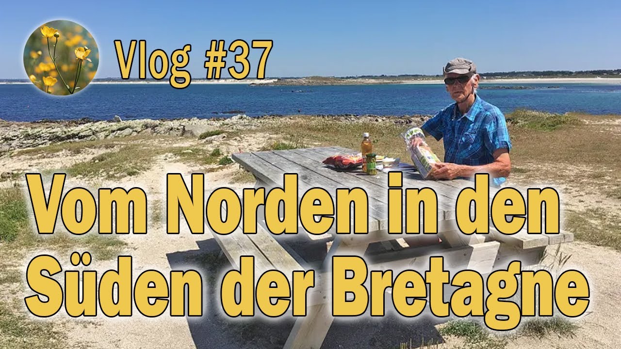 Vlog #37 Normandie & Bretagne 2019 – Vom Norden in den Süden der Bretagne
