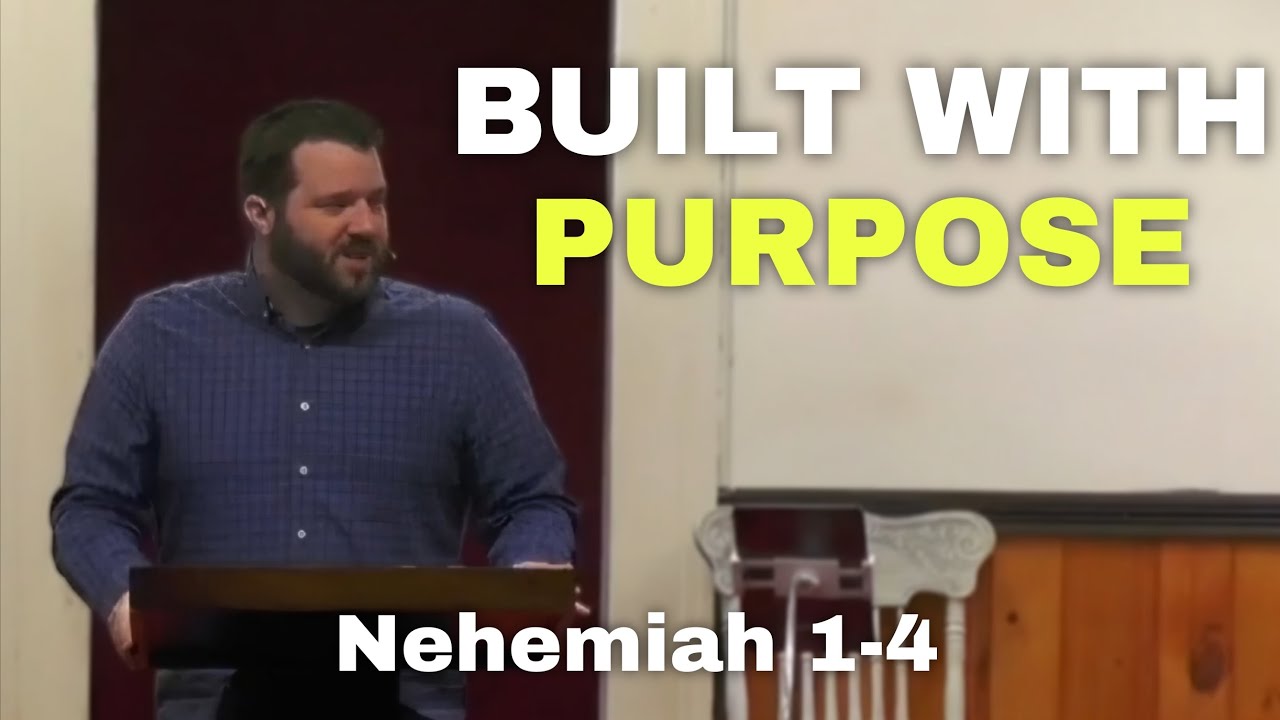 Built With Purpose - Nehemiah 1-4