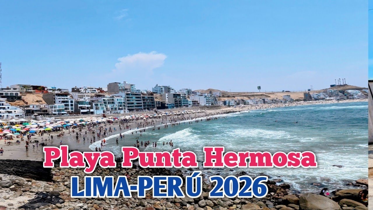 LIMA PERÚ 4K | ASÍ LUCEN LAS PLAYAS LIMPIAS Y ORDENADAS  DE PUNTA HERMOSA | DÍA 04/01/2026