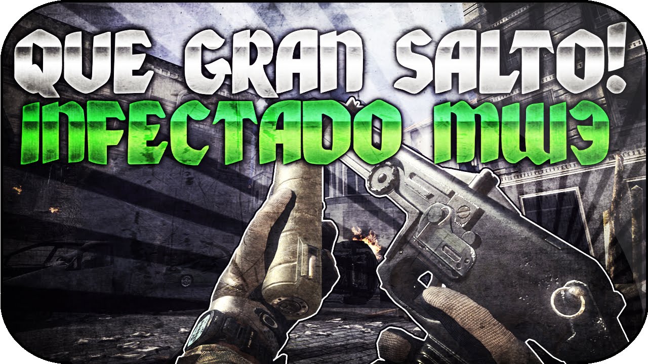 Que Gran Salto!!!! - INFECTADO - Modern Warfare 3