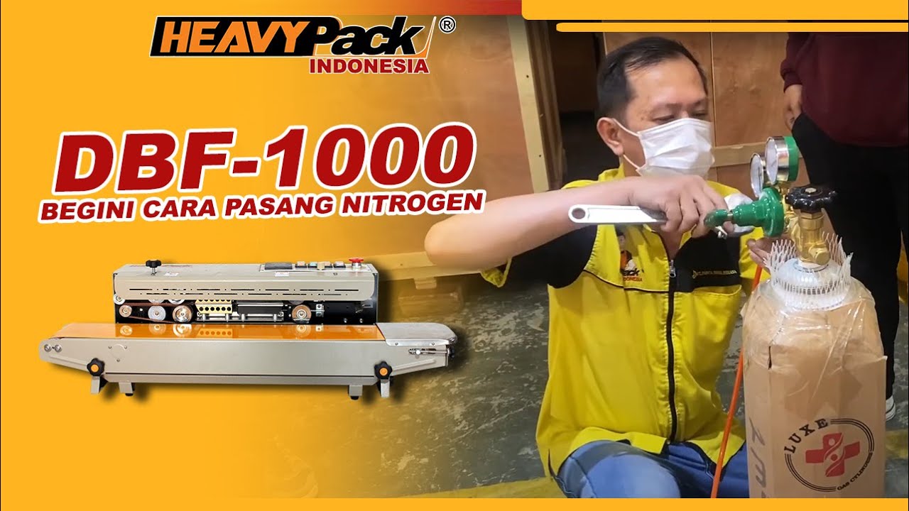 BEGINI CARA PASANG TABUNG NITROGEN KE MESIN DBF1000 BUAT KEMASAN KEMBUNG DAN PRODUK LEBIH TAHAN LAMA