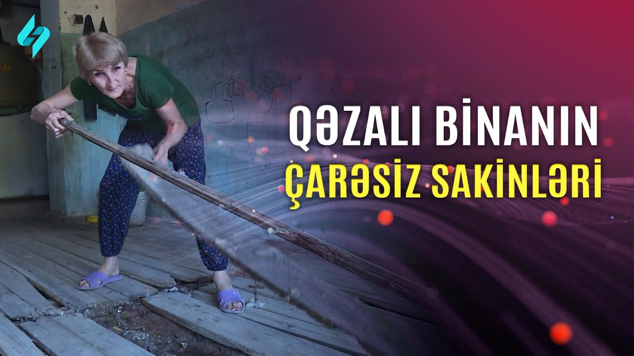 Şəkidə qəzalı binanın çarəsiz sakinləri | Kanal S Xəbər