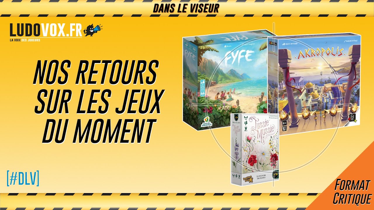 [#DLV] LES JEUX DU MOMENT 🔥 : Akropolis + Tussie Mussie + Fyfe