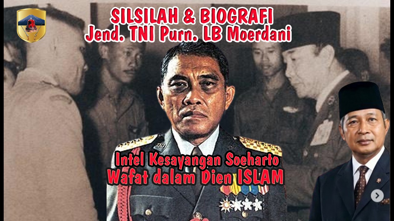 Silsilah dan Biografi Jend. TNI. Purn. LB Moerdani | Wafat dalam Dien Islam