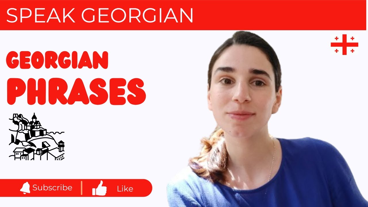 GEORGIAN PHRASES AND EXPRESSIONS | SPEAK GEORGIAN