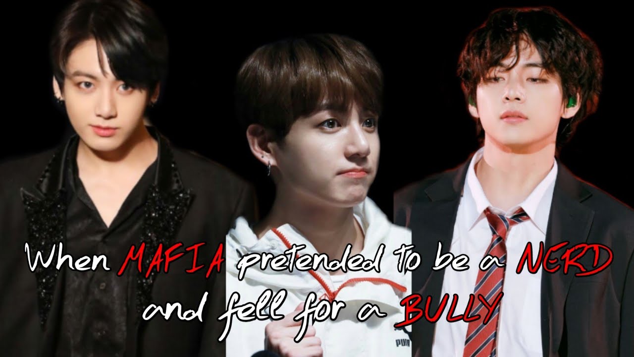 Taekook Oneshot [When Mafia Pretended to be a Nerd] Top Kook