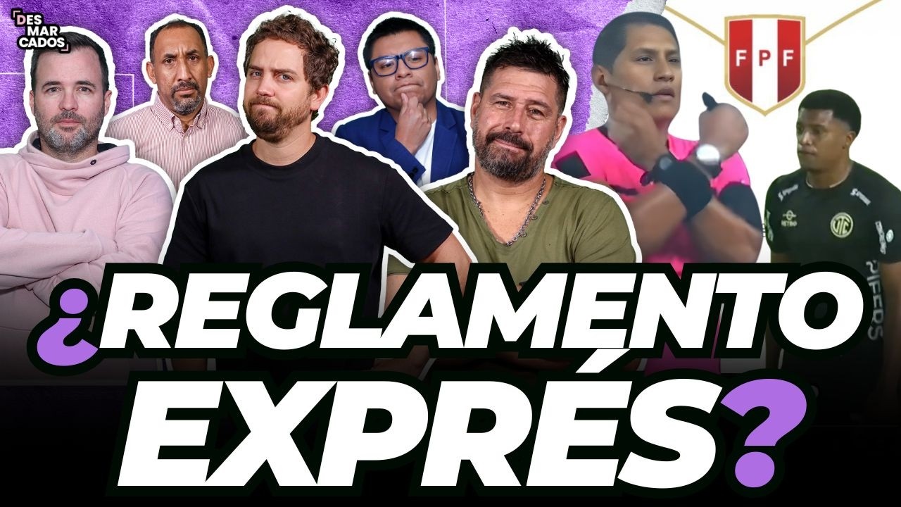 🚨 ¡MODIFICARON EL REGLAMENTO ÚNICO DE JUSTICIA | MENEZES ¿REJUVENECE? A LA SELECCIÓN - #DESMARCADOS
