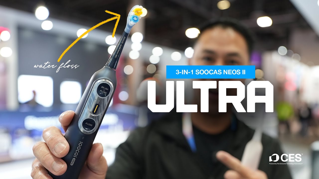 CES 2026’s Most Innovative Toothbrush? SOOCAS Neos II Ultra 3-in-1
