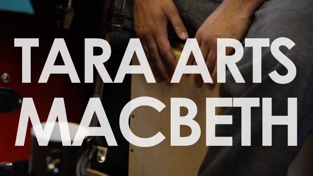 Shakespeare's Macbeth Tara Arts
