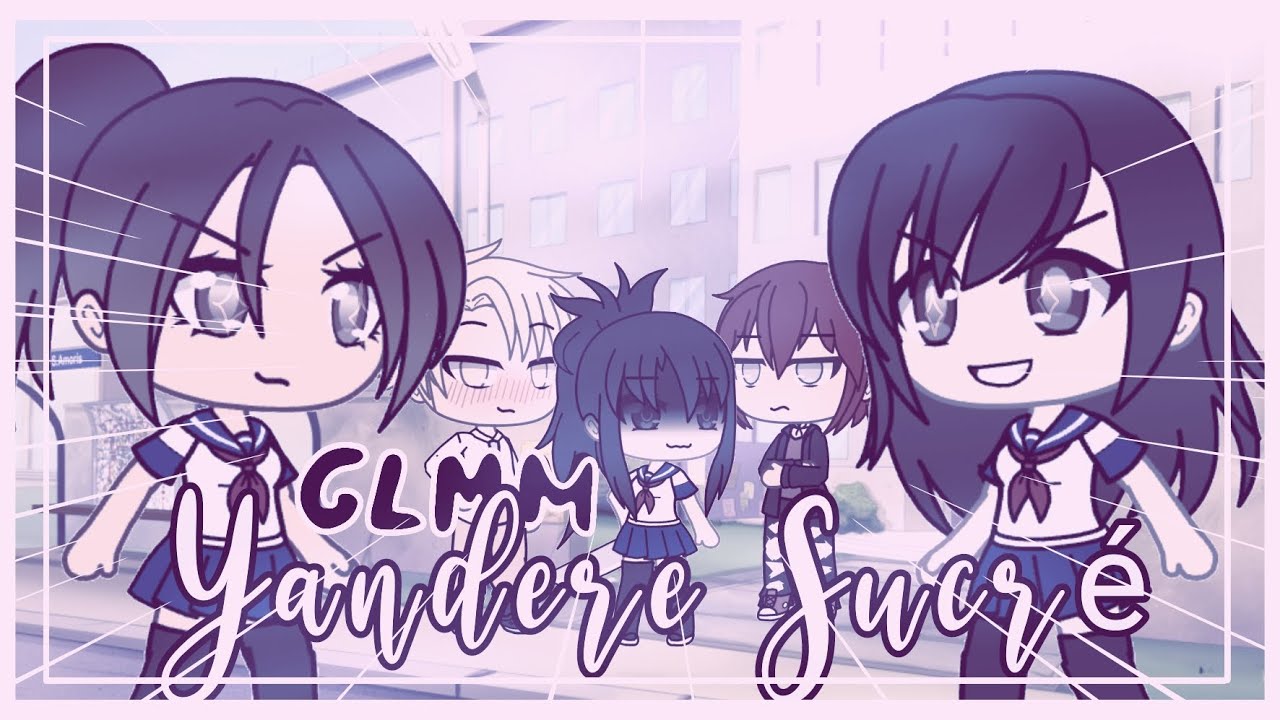 Yandere Sucré // GLMM Fanfiction for @Dooms & @Mary - FrozenCrystal // Gacha Life Fr