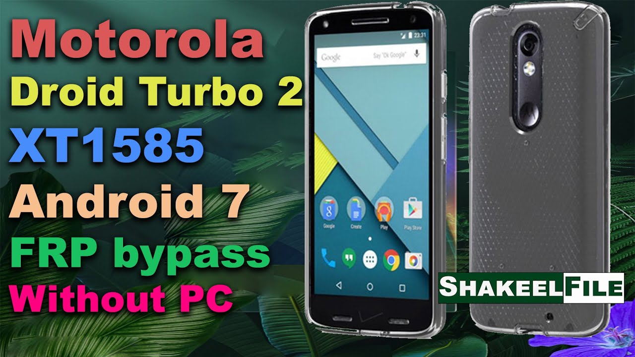 Motorola Droid Turbo 2 (XT1585) FRP bypass Without PC Android 7 Easy Trick | Shakeel File