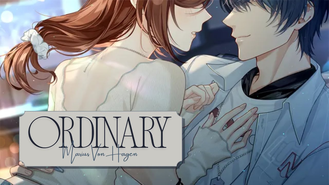 Ordinary [Tears of Themis AMV - Marius]