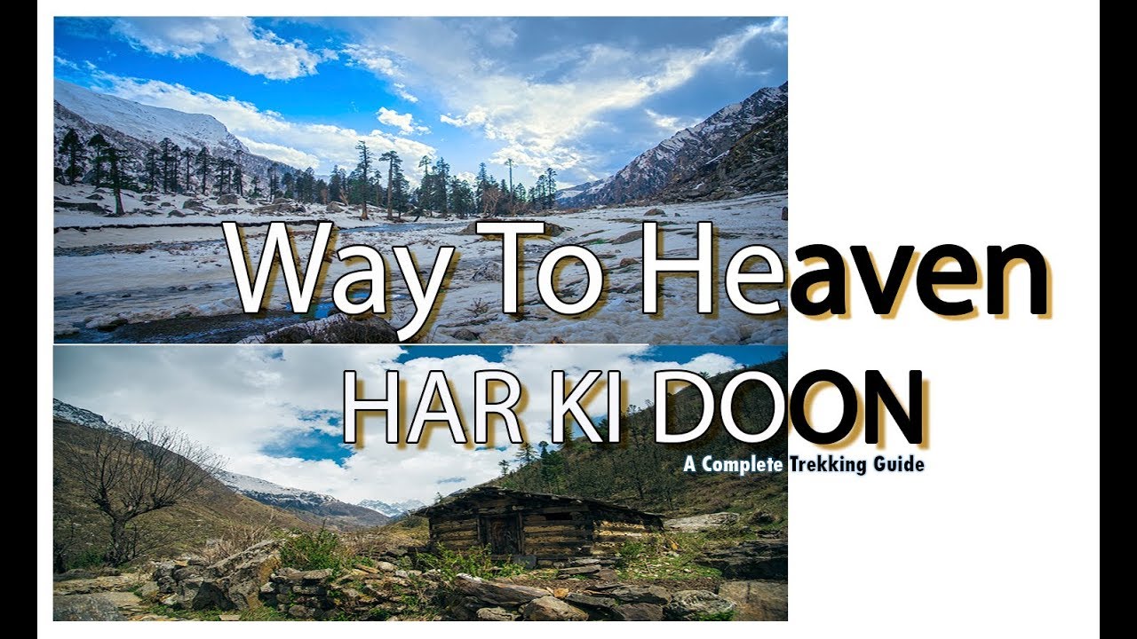 Har Ki Doon Trek, Heaven on Earth. A Complete Trekking Guide (Uttarakhand-INDIA)