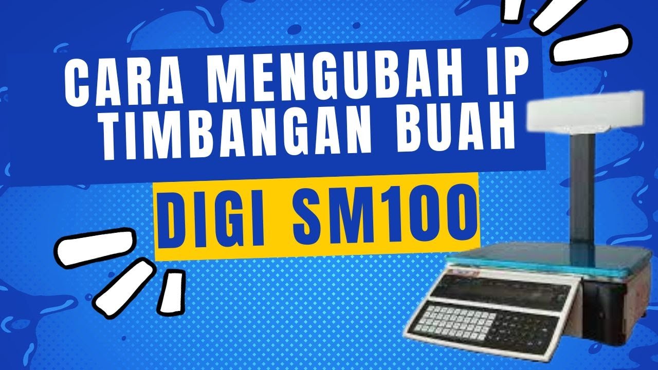 CARA MENGUBAH IP TIMBANGAN DIGI SM100