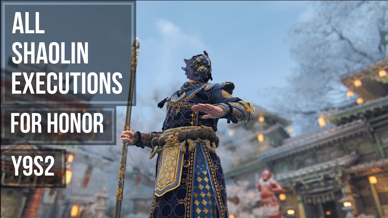 FOR HONOR All Shaolin Executions (Y9S2)