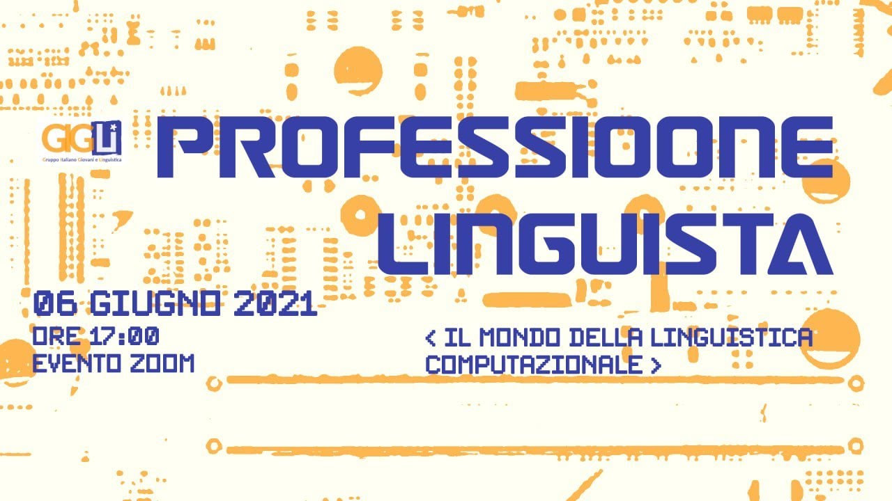 Professione Linguista #2 - Il mondo della linguistica computazionale (06/07/2021)