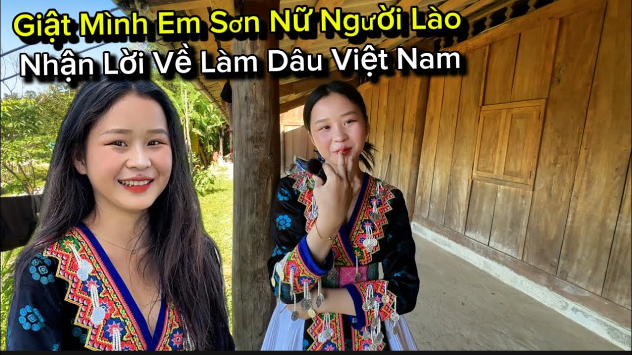 Em Gái Lào Lập Tức Đồng Ý Khi Được MỀNH TV Ngỏ Lời Muốn Cưới Về Việt Nam Làm Vợ.